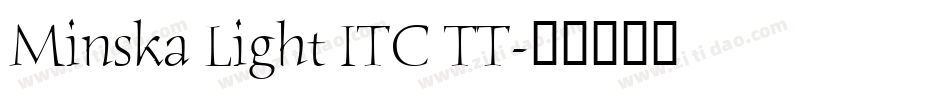 Minska Light ITC TT字体转换